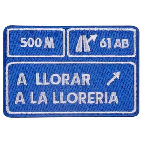 PARCHE BORDADO " A LLORAR A LA LLORERÍA"